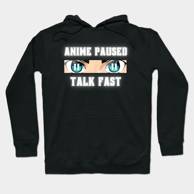 anime paused talk fast Hoodie by Qurax